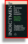 INDICTMENT & Petition for a Public Enquiry into State-sponsored criminality in Ireland