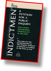 INDICTMENT & Petition for a Public Enquiry into State-sponsored criminality in Ireland
