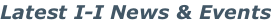 Latest I-I News & Events