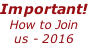 Important! How to Join  us - 2016